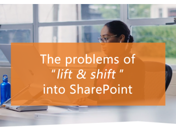 The problems of โLift & Shiftโ into SharePoint
